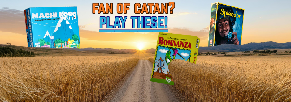 Games in a field with text saying 'Fan of Catan? Play these!'