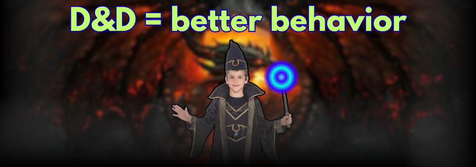 A child wizard with a blurry dragon behind him and text saying D&D = Better behaviour