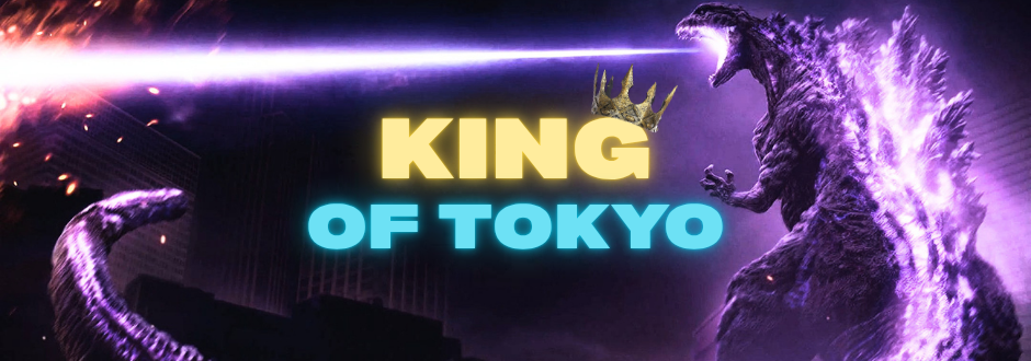Text saying King of Tokyo with an image of Godzilla unleashing Atomic Breath in the background