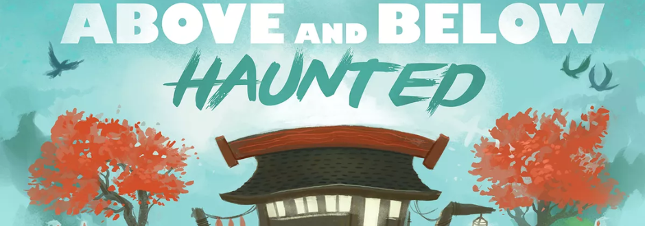 Above and Below: Haunted review