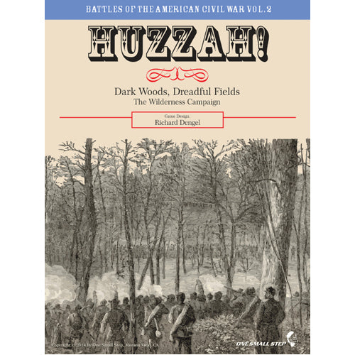 Huzzah! Vol.2: Dark Woods, Dreadful Fields (the Wilderness Campaign)