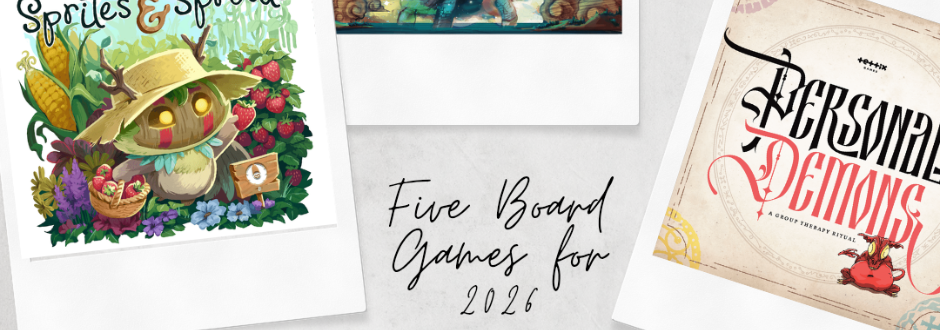 Five games you will want on your table in 2026