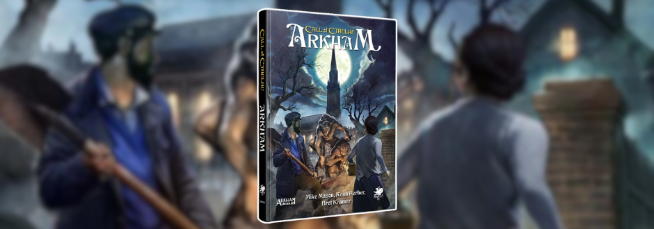 L’Appel de Cthulhu: Arkham