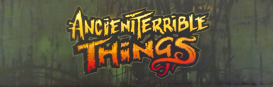 Ancient Terrible Things Review