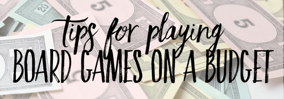 Board Games on a Budget