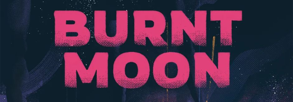 Bold pink text reading "Burnt Moon" against a dark, starry background. The design conveys a mysterious and cosmic atmosphere.