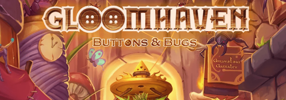 Gloomhaven: Buttons and Bugs Review