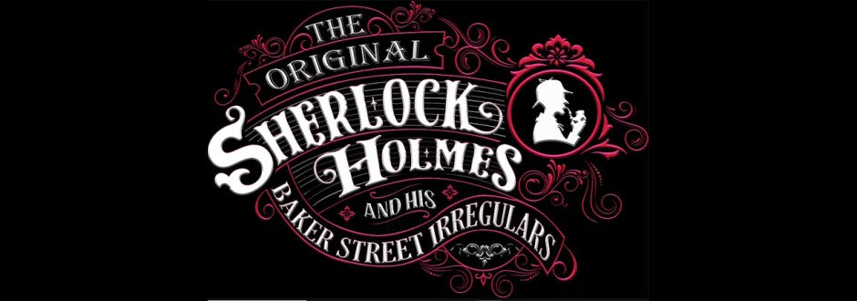 Sherlock Holmes and his Baker Street Irregulars: First Impressions