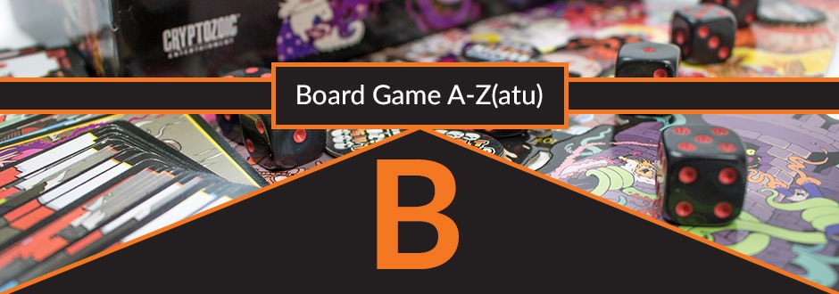 Board Game Terms A-Z(atu) – B is for...