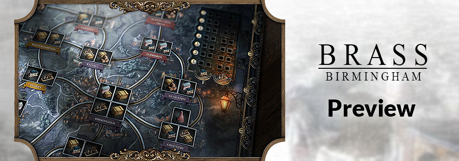Brass Birmingham Preview
