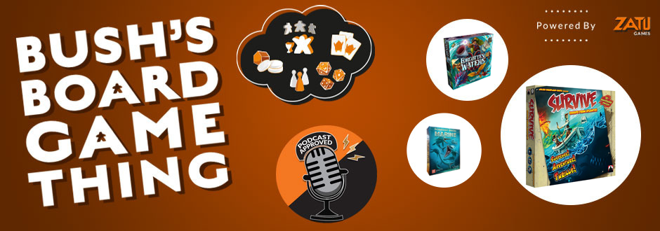 Bush’s Board Game Thing Episode 35: Atlantis Death Cult