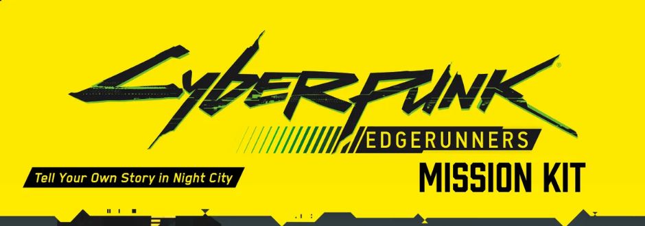 Yellow background with stylized black "Cyberpunk Edgerunners Mission Kit" text. Subtext reads "Tell Your Own Story in Night City," conveying a futuristic, edgy tone.