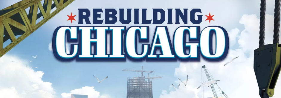 A close up image of the Rebuilding Chicago logo with the city in the background alongside a crane