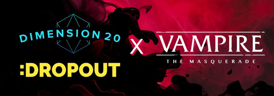 Dimension 20 partners with Vampire: The Masquerade | Zatu Games