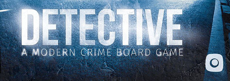 Detective: A Modern Crime Board Game Review
