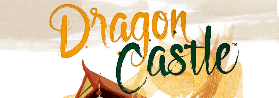 Dragon Castle Preview