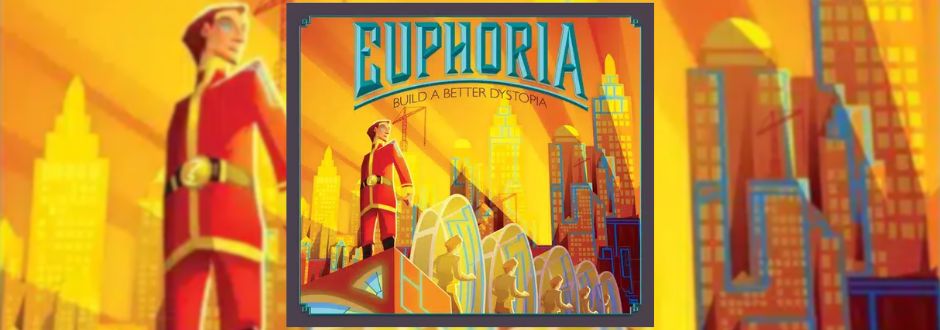 Futuristic cityscape in warm colors with tall buildings. A figure in red and gold stands confidently, conveying ambition. "Euphoria: Build a Better Dystopia" is prominently displayed.