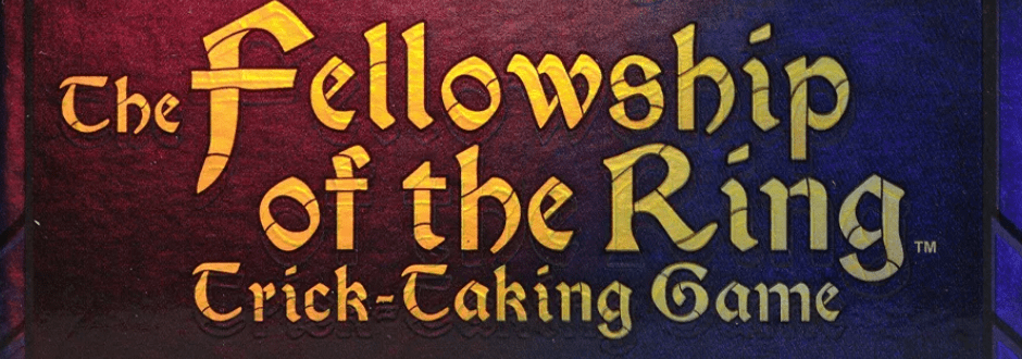 How To Play The Fellowship of the Ring: Trick-Taking game