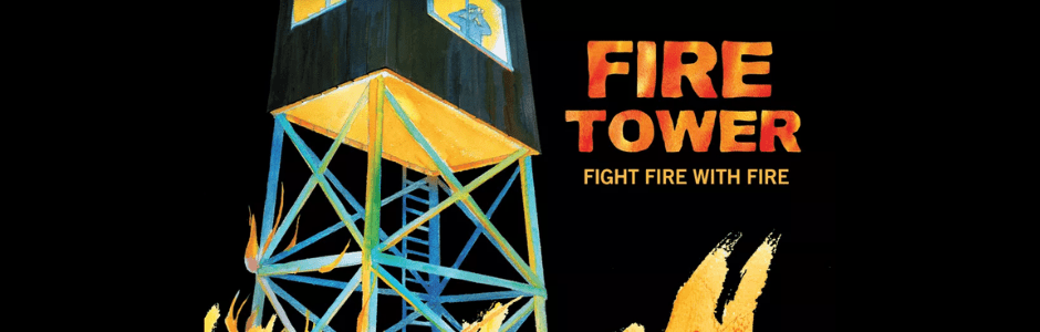 Fire Tower – 2nd Opinion