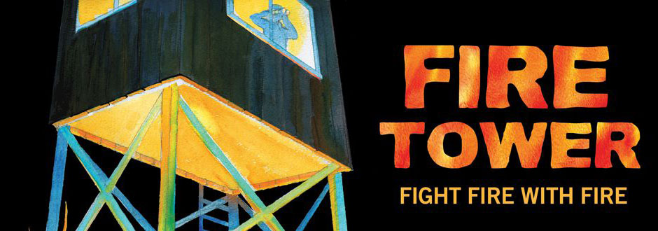 Fire Tower – New to Kickstarter