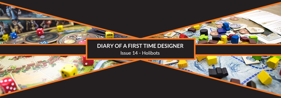 Diary of a First-Time Designer – #14 Holibots