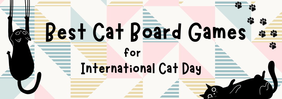 Best Cat Board Games for International Cat Day