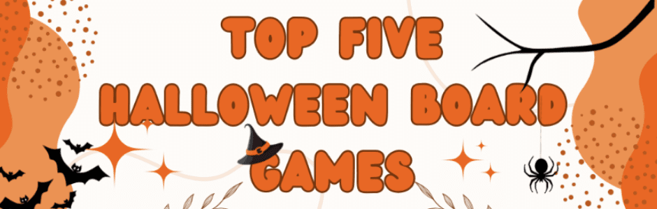 5 Board Games for Halloween!