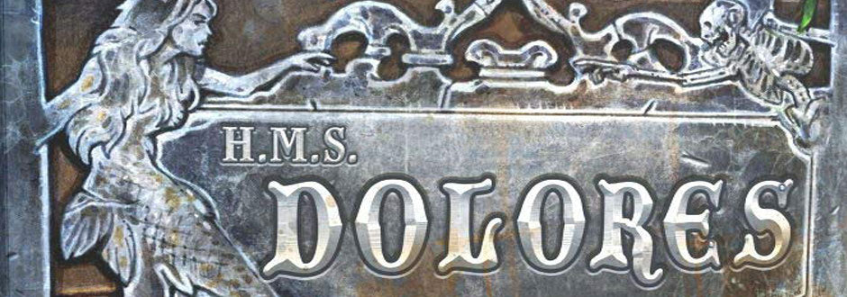 HMS Dolores Review