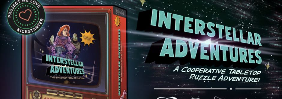 Retro-themed board game box titled 'Interstellar Adventures' with a space scene and astronaut illustration. Text reads 'A Cooperative Tabletop Puzzle Adventure!' Kickstarter badge featured