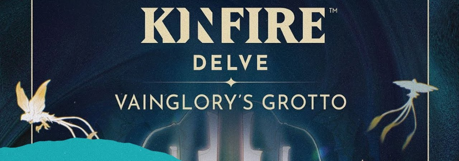 Kinfire Delve: Vainglory’s Grotto Review