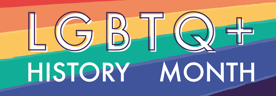 Celebrating LGBTQ+ History Month