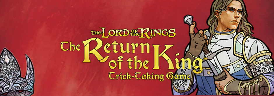 Promotional banner for The Lord of the Rings: The Return of the King Trick-Taking Game, featuring an armored, long-haired man with a sword against a dramatic red background