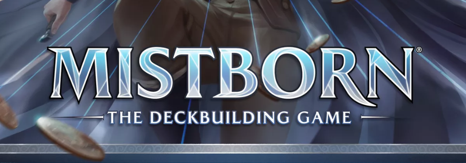 Title graphic featuring the words "Mistborn: The Deckbuilding Game" in bold, metallic letters