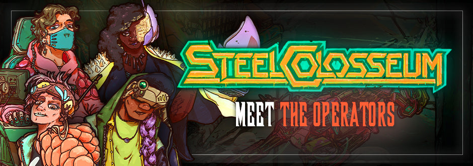 Meet The Steel Colosseum Operators