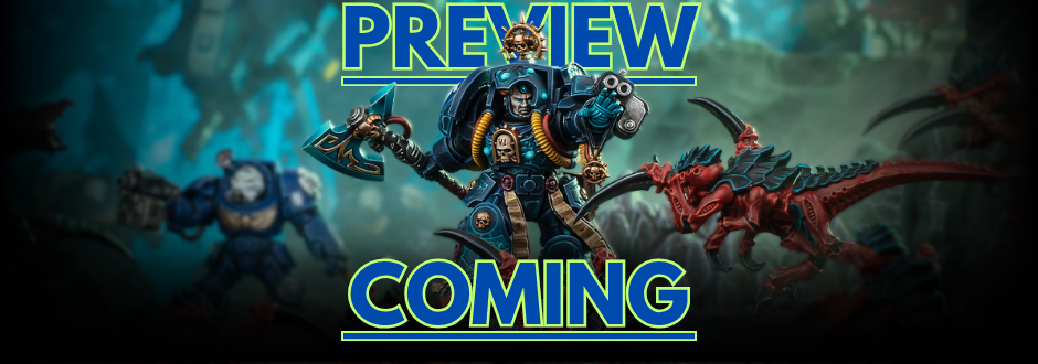 Warhammer banner image with text saying PREVIEW COMING