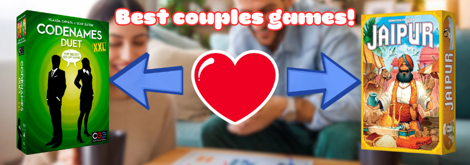 Text saying 'best couples games' with an image of a heart in the middle of the screen which has an arrow pointing out of both sides which point to the board games Codenames: Duet on the left and Jaipur on the right.