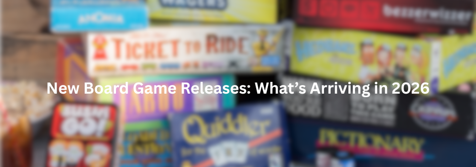Stacked board games with the white text “New Board Game Releases: What’s Arriving in 2026.”