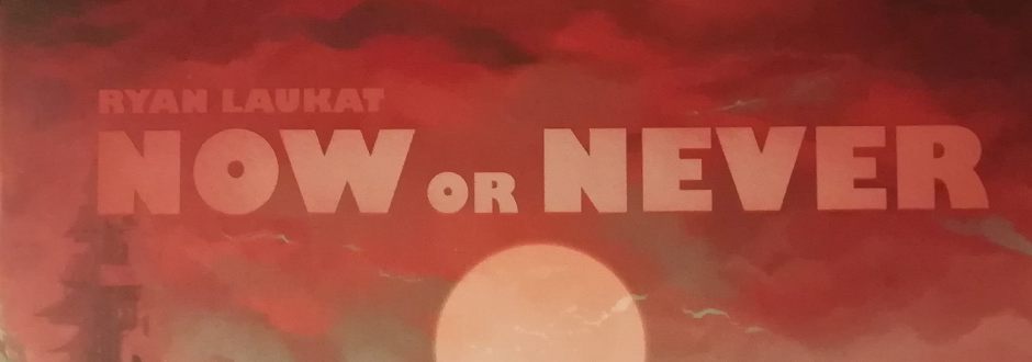 Now Or Never Review