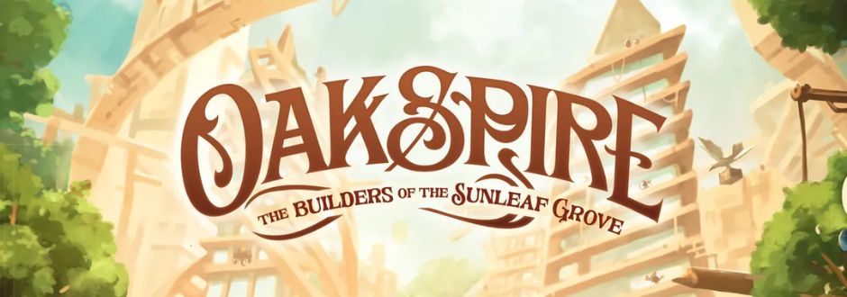 Stylized text "Oakspire: The Builders of the Sunleaf Grove" with a whimsical, wooden theme. Background features treehouse structures and lush greenery.