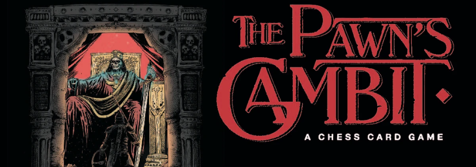 Check out The Pawn’s Gambit on Gamefound!