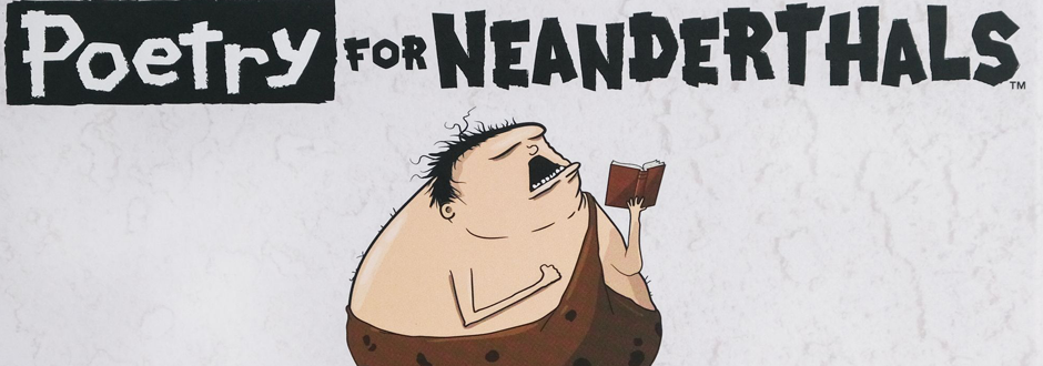 Poetry For Neanderthals Review