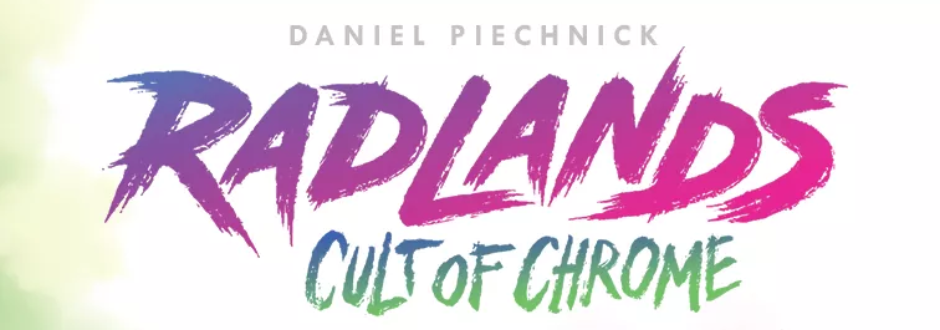 Radlands: Cult of Chrome review