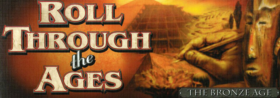 Roll Through the Ages: The Bronze Age Review