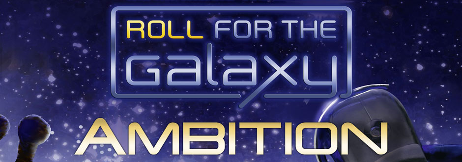 Roll for the Galaxy: Ambition Review