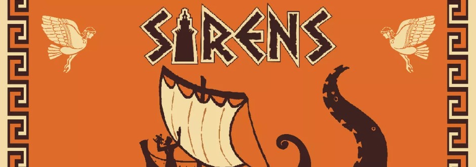 Setting sail with some seductive Mythology: Sirens review