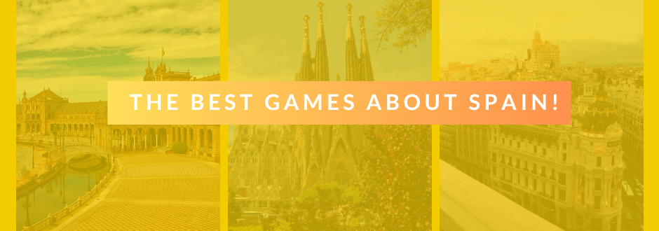 The Best Games About Spain!