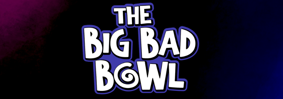 Big Bad Bowl review