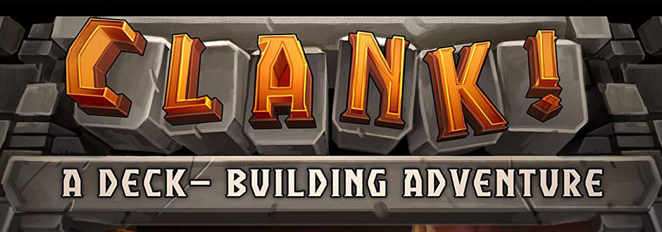 The Amateur Treasure Hunter’s Complete Guide to Clank!