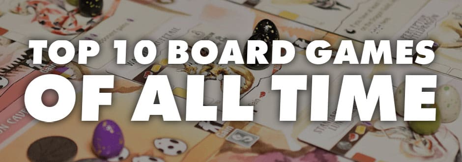 Top 10 Board Games Of All Time – August