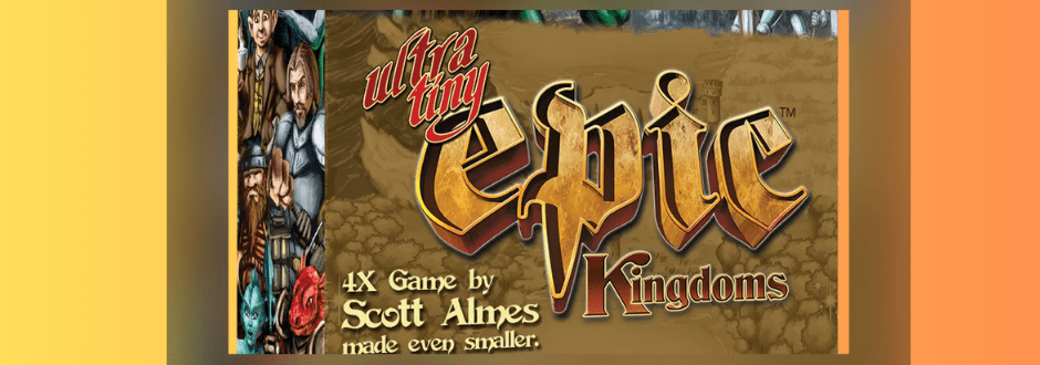 Ultra Tiny Epic Kingdoms review